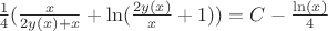 $\frac{1}{4}(\frac{x}{2y(x)+x}+\ln(\frac{2y(x)}{x}+1))=C-\frac{\ln(x)}{4}$