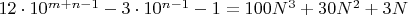 $12\cdot 10^{m+n-1} -3\cdot 10^{n-1} -1=100N^3+30N^2+3N$