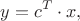 $$
y={c^{T}} \cdot{x}  ,
$$