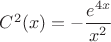 $C^2(x)=-\dfrac{e^{4x}}{x^2}$