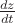 $\frac{dz}{dt}$