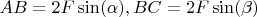 $AB=2F\sin(\alpha), BC=2F\sin(\beta)$