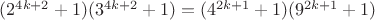 $(2^{4k+2} + 1)(3^{4k+2} + 1) = (4^{2k+1} +1)(9^{2k+1}+1)