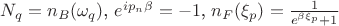 $N_q=n_B(\omega_q)$, $e^{ip_n\beta}=-1$, $n_F(\xi_p)=\frac{1}{e^{\beta\xi_p}+1}$