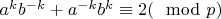 $a^{k}b^{-k}+a^{-k}b^{k}\equiv 2(\mod p)$