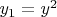 $y_1=y^2$