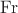 $\operatorname{Fr}$
