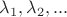 $\lambda_1, \lambda_2, ...$
