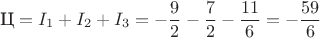 $$\text{Ц}=I_1+I_2+I_3=-\dfrac{9}2-\dfrac{7}2-\dfrac{11}6=-\dfrac{59}6$$