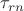 $\tau_{rn}$