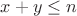 $x+y\leq n$