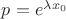 $p = e^{\lambda x_0}$