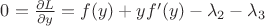 $0=\frac{\partial L}{\partial y}=f(y)+yf'(y)-\lambda_2 -\lambda_3$