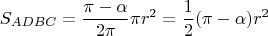 $$S_{ADBC}=\frac{\pi-\alpha}{2\pi}\pi r^2=\frac12(\pi-\alpha)r^2$$