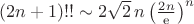 $(2n+1)!! \sim 2\sqrt2 \, n  \left(\frac{2n}{\rm e}\right)^n $