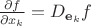 $\frac{\partial f}{\partial x_k}=D_{\mathbf e_k}f$