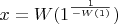 $x=W(1^{\frac{1}{-W(1)}})$
