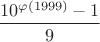 $$\frac{10^{\varphi(1999)} - 1}{9}$$