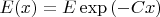 $ E(x) = E \exp{(-Cx) } $