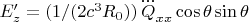 $E'_z=(1/(2c^3 R_0)) \, \dddot{Q}_{xx} \cos \theta \sin \theta$