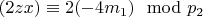 $(2z x)\equiv 2(-4m_1)\mod p_2 $