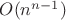 $O(n^{n-1})$