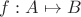 $f:A\mapsto B$