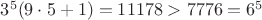 $3^5(9\cdot5+1)=11178>7776=6^5$