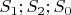 $S_{1};S_{2};S_{0}$