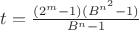 $t=\frac{(2^m-1)(B^{n^2}-1)}{B^n-1}$