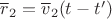 $\overline r_2=\overline v_2(t-t')$