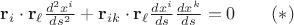 $\mathbf r_i \cdot \mathbf r_\ell\frac{d^2 x^i}{ds^2}+\mathbf r_{ik}\cdot \mathbf r_\ell\frac{d x^i}{ds}\frac{d x^k}{ds}=0\quad\quad(*)$