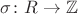 $\sigma \colon R \to \mathbb Z$