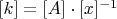 $[k]=[A] \cdot [x]^{-1}$
