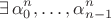 $$\exists \,\alpha_0^n,\ldots,\alpha_{n-1}^{n}$$