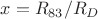 $x= R_{83}/R_D$