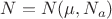 $N=N(\mu,N_a)$