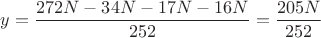 $y=\dfrac{272N-34N-17N-16N}{252}=\dfrac{205N}{252}$