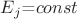 $E_ј$=$\operatoname {const}$