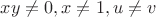 $xy\ne{0},x\ne{1},u\ne{v}$