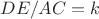 $DE/AC = k$