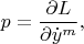 $$p=\frac{\partial L}{\partial \dot y^m},$$
