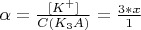 \alpha=\frac {[K^+]} {C(K_3A)}=\frac {3*x} {1}