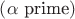 $\left( \alpha\ \text{prime} \right)$