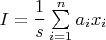 $I=\dfrac{1}{s}\sum \limits_{i=1}^{n}a_ix_{i}}$