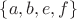 $\{a, b, e, f\}$