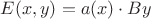 $E(x, y) = a(x) \cdot By$