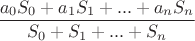 $\dfrac{a_0 S_0+a_1 S_1+...+a_n S_n}{S_0+S_1+...+S_n}$