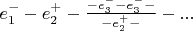 $e_1^{-}-e_2^{+}-\frac {- e_3^{-}-e_3^{-} -}{-e_2^{+}-}-...$