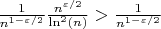 $\frac{1}{n^{1-\varepsilon/2}}\frac{n^{\varepsilon/2}}{\ln^2(n)}>\frac{1}{n^{1-\varepsilon/2}}$